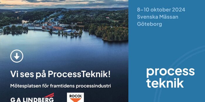 Vi ses på ProcessTeknik! Mötesplatsen för framtidens processindustri! G A Lindberg, Rocol. 8 till 10 oktober 2024, Svenska Mässan, Göteborg.