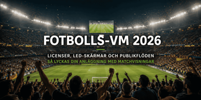 Licenser, LED-skärmar och publikflöden – Mevida guidar inför Fotbolls-VM 2026