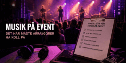 Musik på event – det här måste arrangörer ha koll på